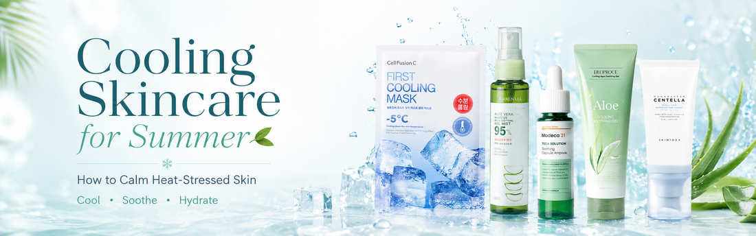 Cooling Skincare for Summer: How to Calm Heat-Stressed Skin