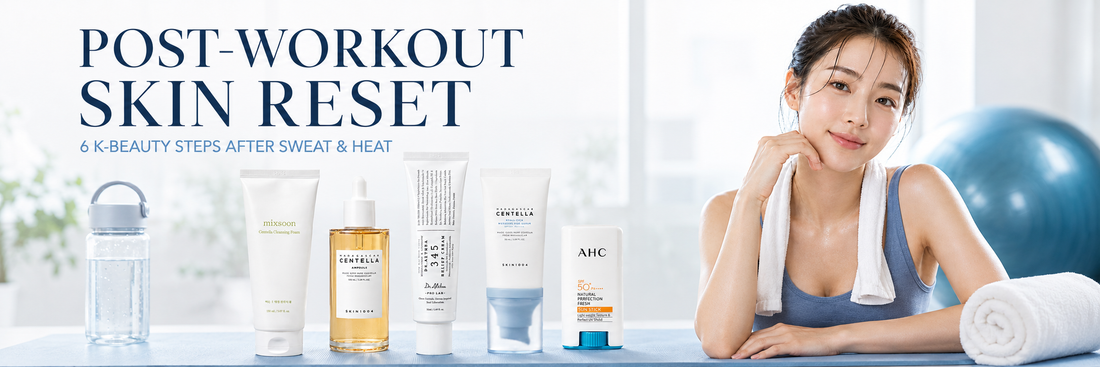 Post-Workout Skin Reset: 6 K-Beauty Steps After Sweat & Heat
