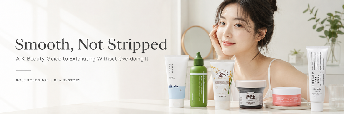 Smooth, Not Stripped: A K-Beauty Guide to Exfoliating Without Overdoing It