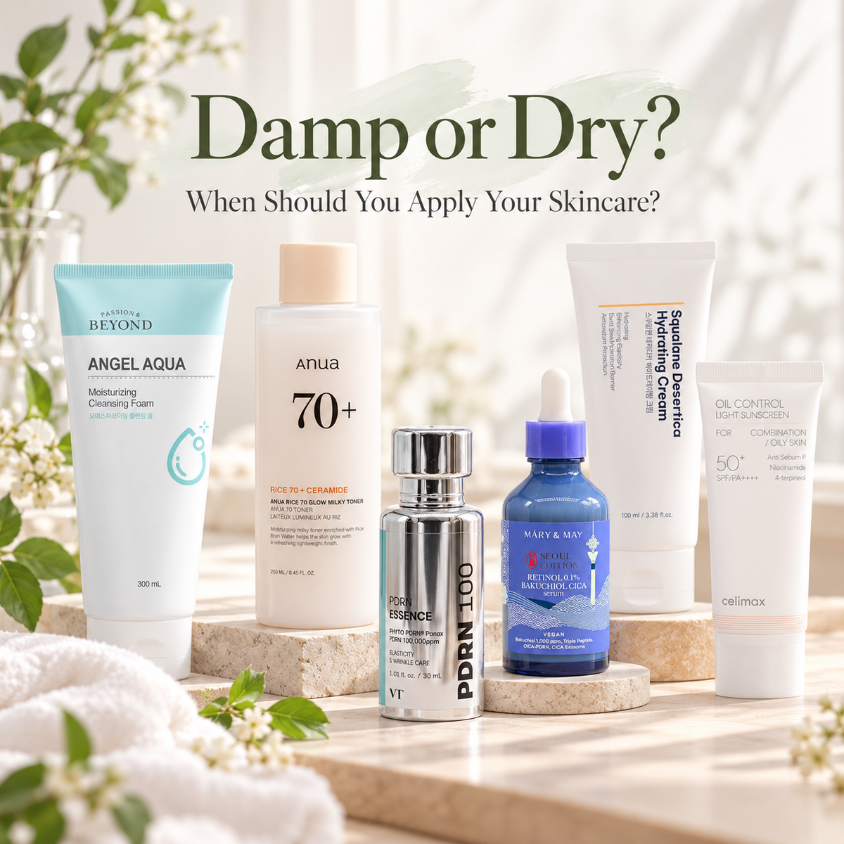 Damp or Dry?  When Should You Apply Your Skincare?